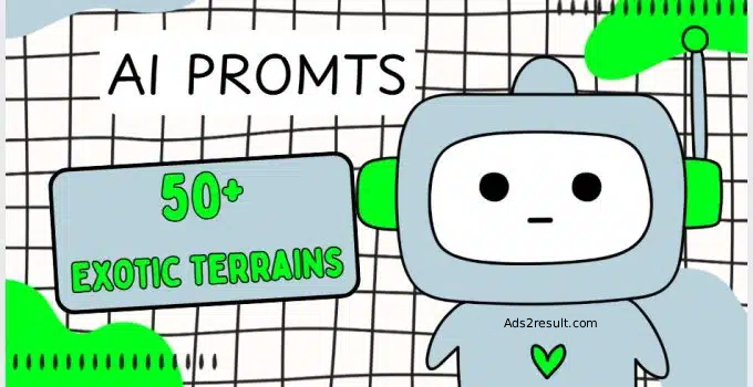 50 Powerful Terrains AI Prompts for&hellip;